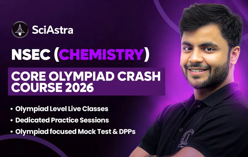 NSEC (CHEMISTRY) CORE OLYMPIAD CRASH COURSE 2026