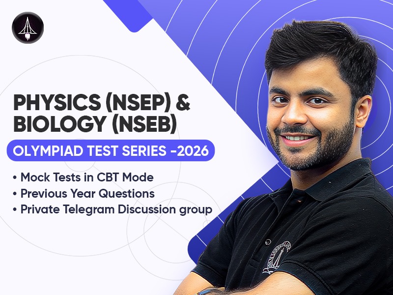 Biology (NSEB) and Physics (NSEP) Olympiad TEST SERIES - 2026