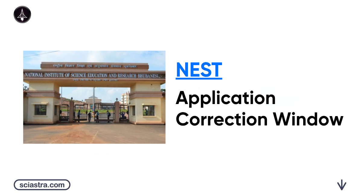 NEST Application Correction Window