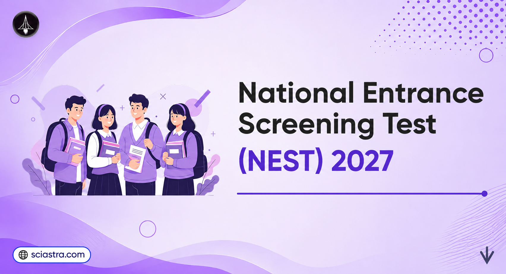 NEST 2027: Application, Dates, Pattern, Syllabus & Other Important Details