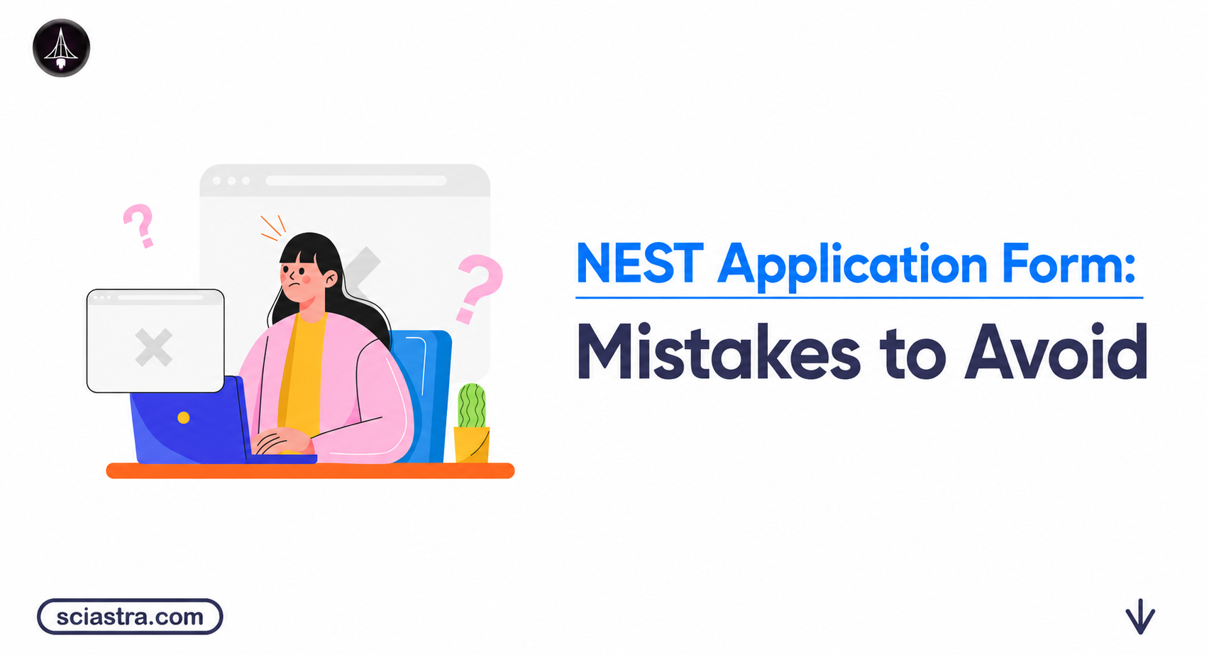 Mistakes to Avoid While Filling Out NEST 2027 Application Form