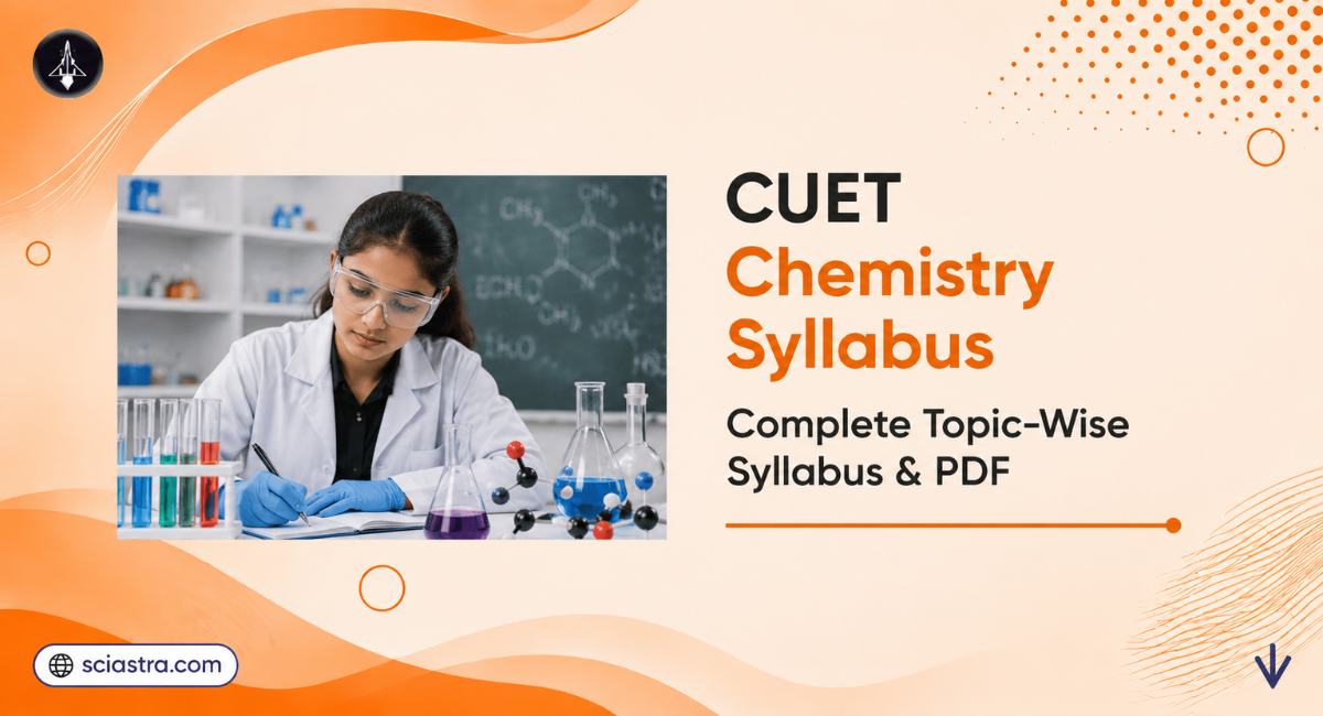 CUET 2027 Chemistry Syllabus: Topics, Books, Syllabus PDF & Prep Tips