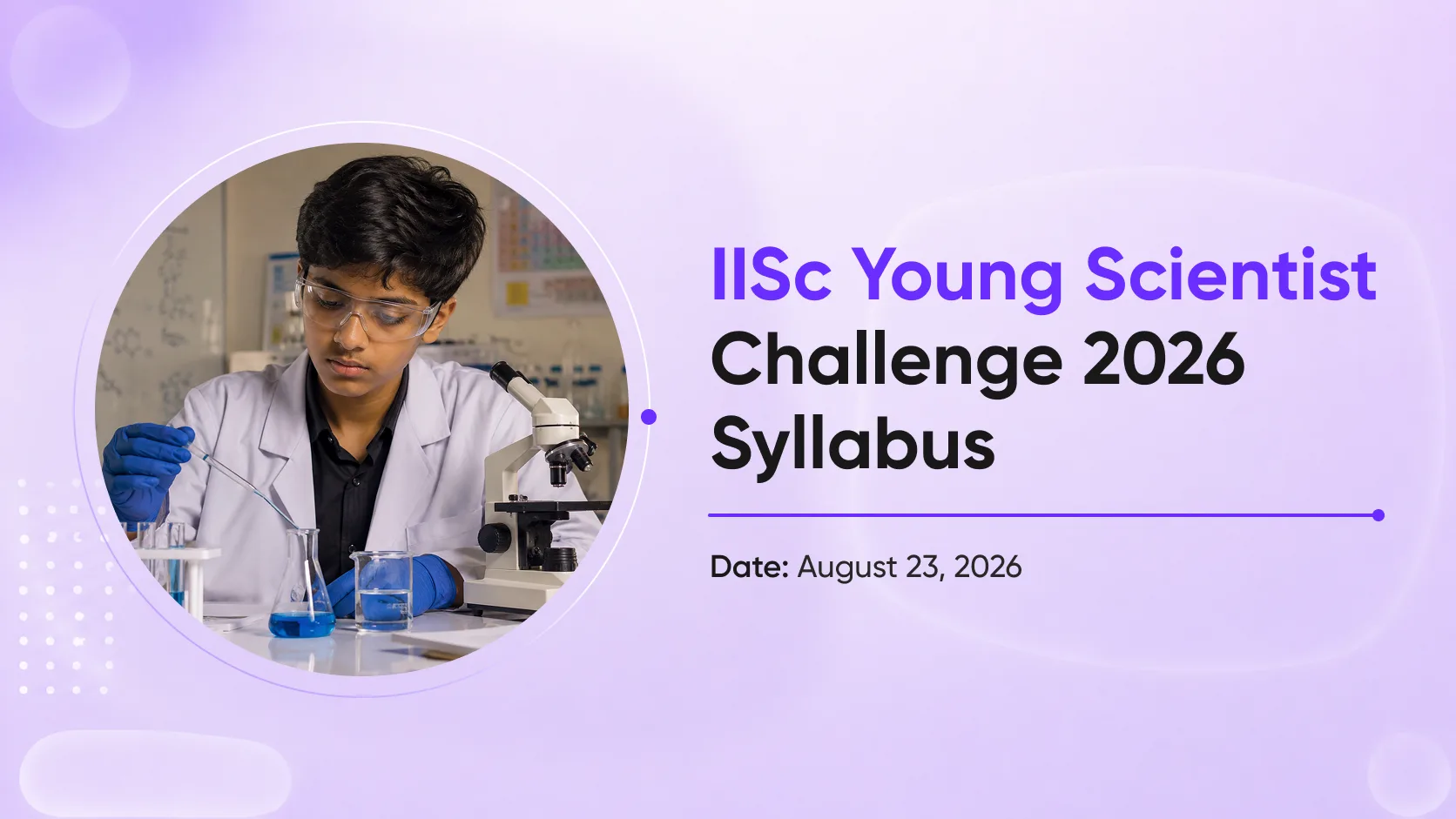 IISc Young Scientist Challenge 2026 Syllabus