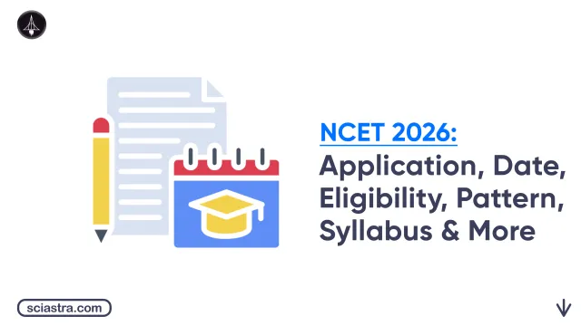 NCET Exam 2026: Answer Key (Soon), Objection Raise, Result, Counselling & Merit List Details