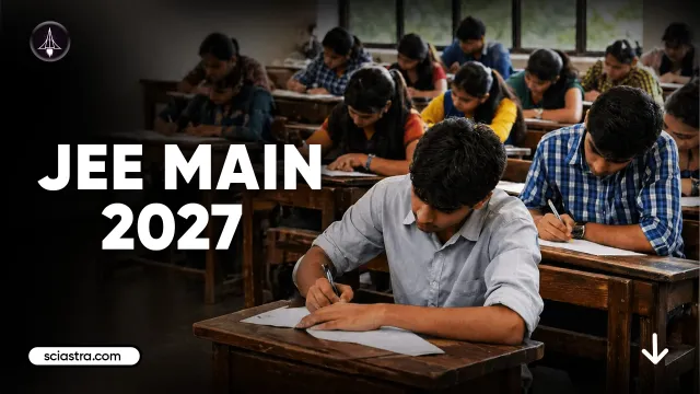 JEE Main 2027: Application, Dates, Eligibility, Syllabus, Pattern & More 