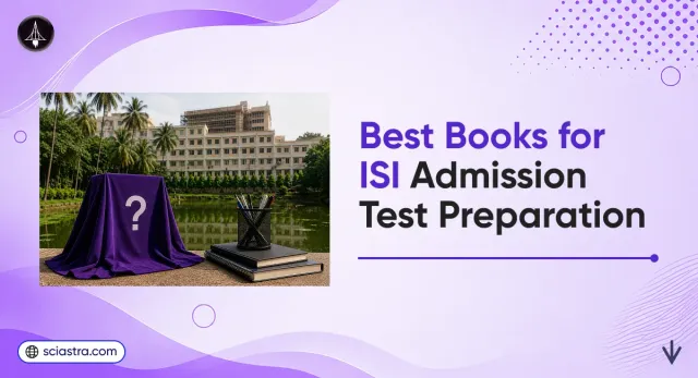ISI Admission Test 2027 Books: Best Books, Courses, and Sample Question Papers