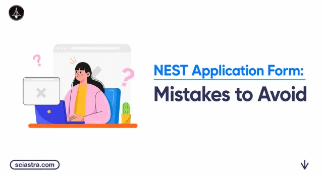 Mistakes to Avoid While Filling Out NEST 2027 Application Form