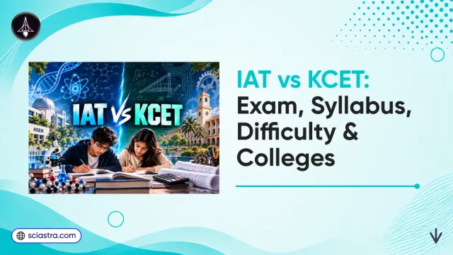 IAT vs KCET 2027: Syllabus, Pattern, Eligibility & Differences