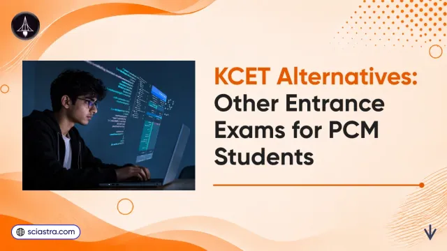 KCET Alternatives_ Other Entrance Exams for PCM Students