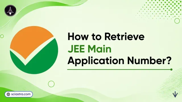 JEE Main 2027 Application Number Forgot: Steps to Recover